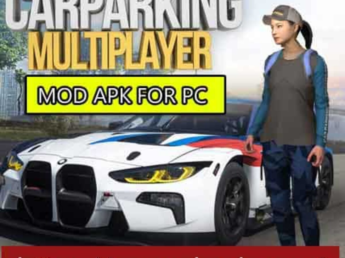Download Car Parking Multiplayer APK for Android, Play on PC and Mac